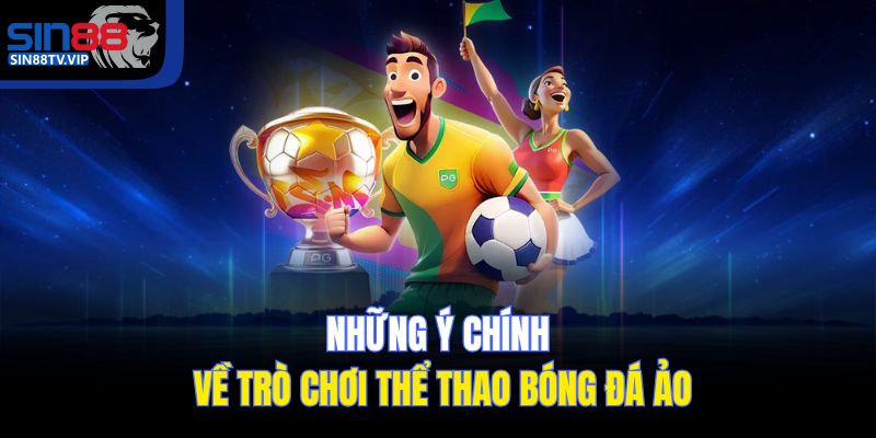 Những ý chính về trò chơi thể thao bóng đá ảo
